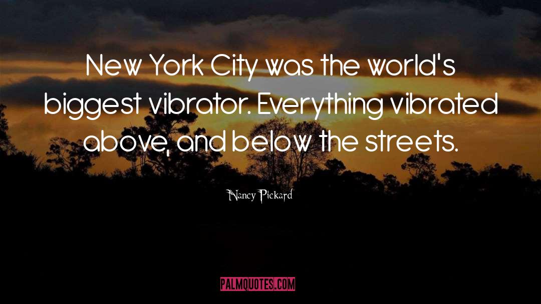 Nancy Pickard Quotes: New York City was the