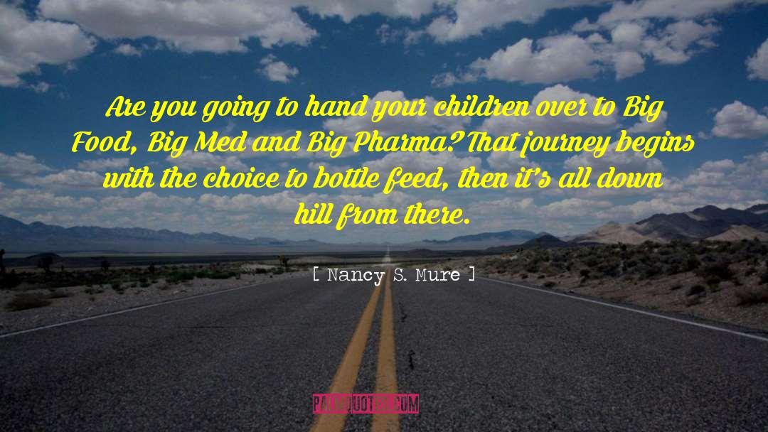 Nancy S. Mure Quotes: Are you going to hand