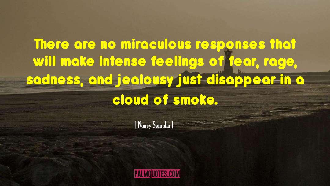 Nancy Samalin Quotes: There are no miraculous responses
