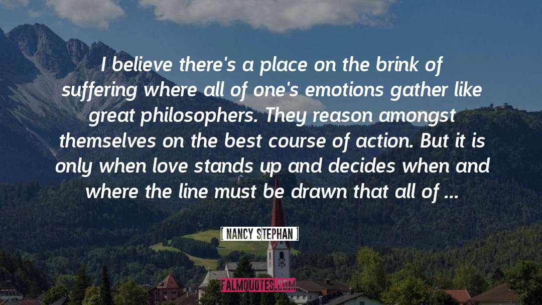 Nancy Stephan Quotes: I believe there's a place
