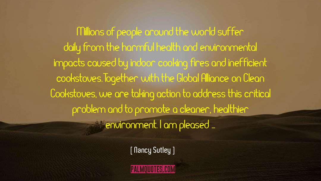 Nancy Sutley Quotes: Millions of people around the