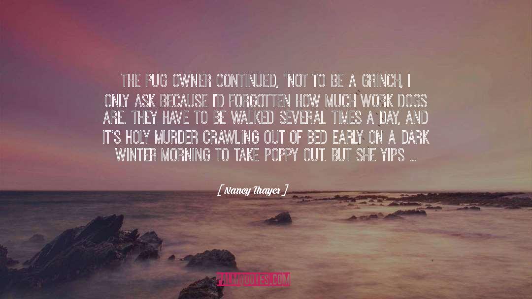 Nancy Thayer Quotes: The pug owner continued, 