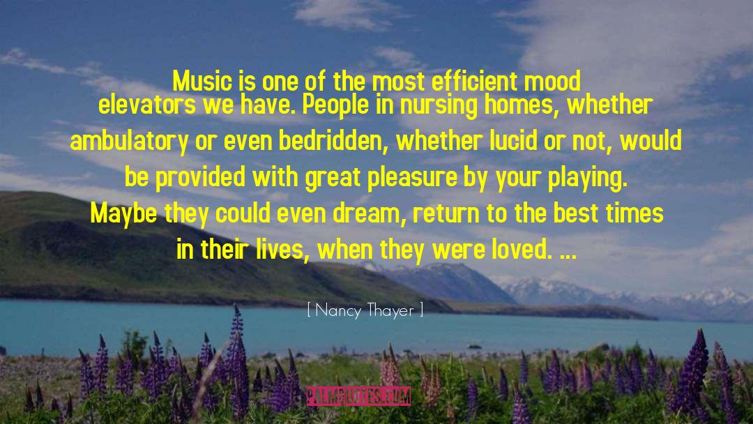 Nancy Thayer Quotes: Music is one of the
