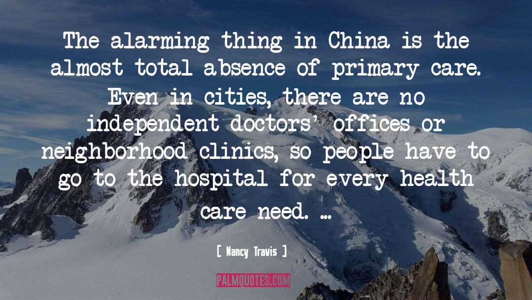 Nancy Travis Quotes: The alarming thing in China