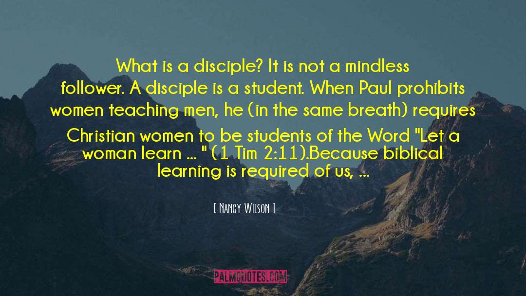 Nancy Wilson Quotes: What is a disciple? It