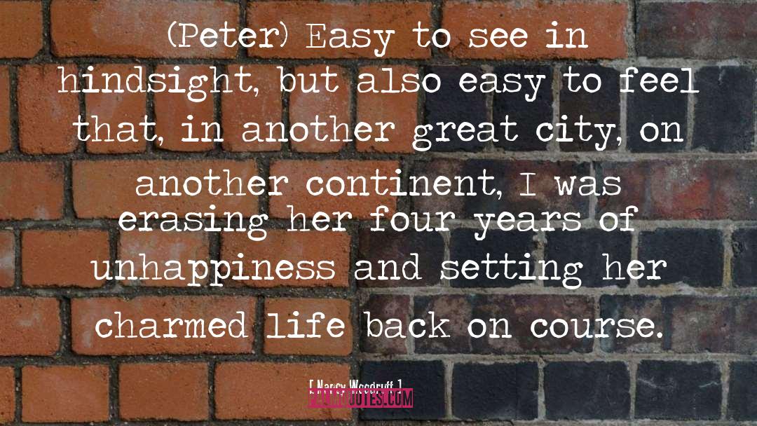 Nancy Woodruff Quotes: (Peter) Easy to see in