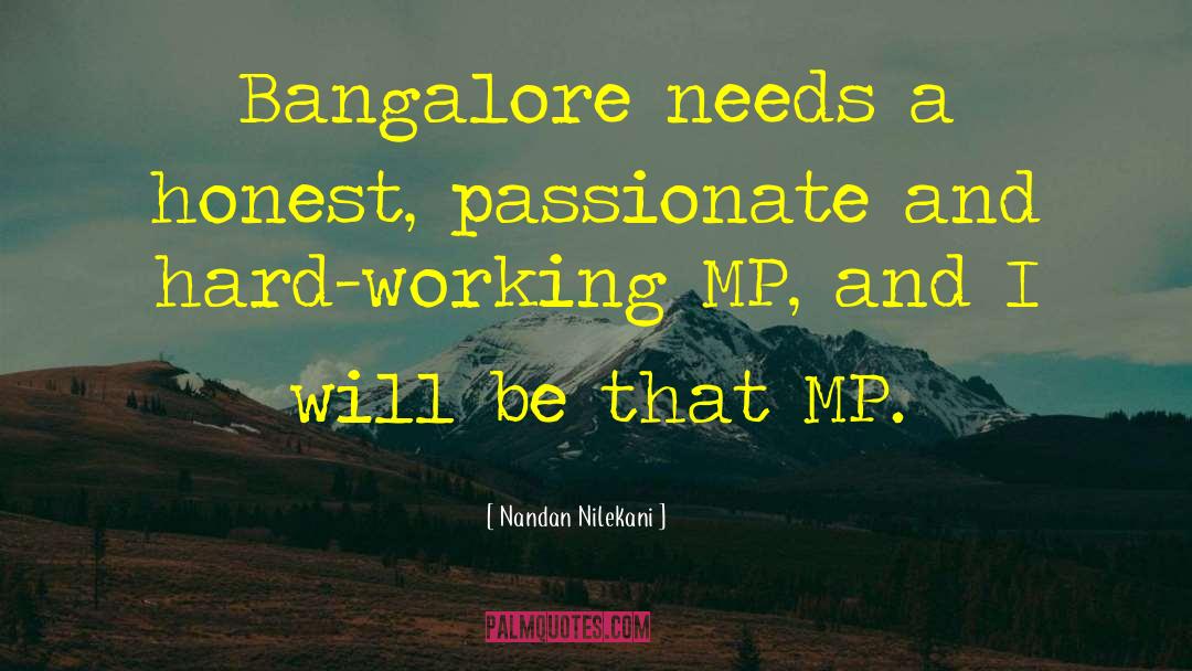Nandan Nilekani Quotes: Bangalore needs a honest, passionate