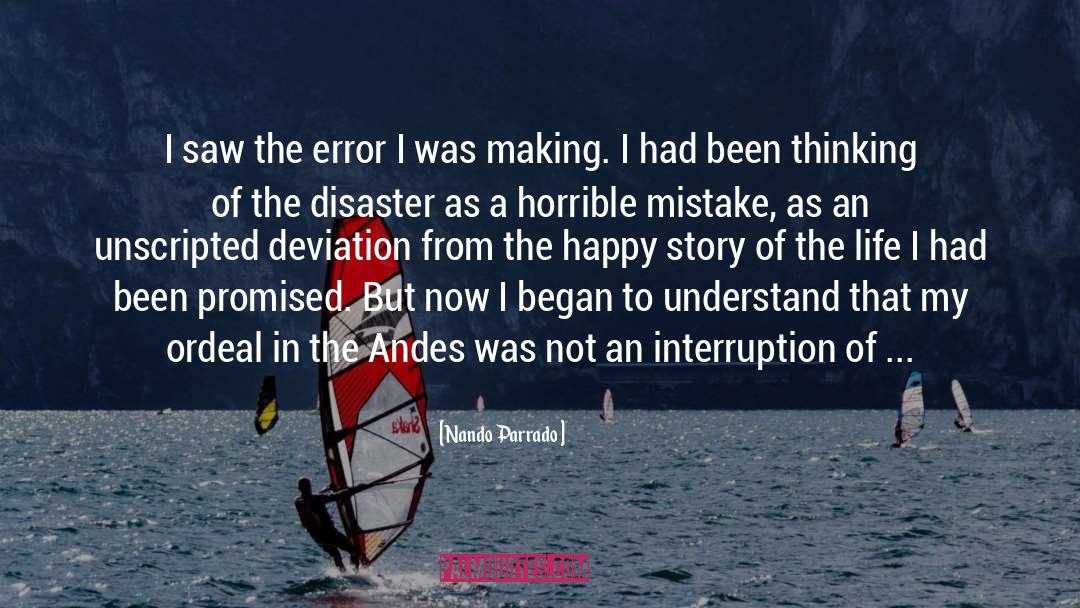 Nando Parrado Quotes: I saw the error I