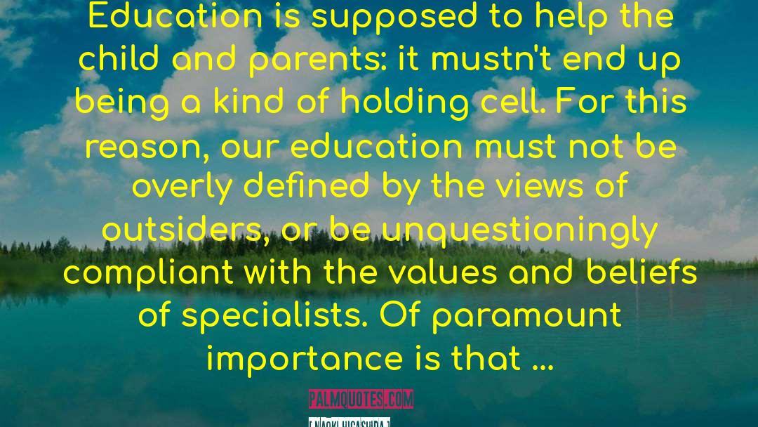 Naoki Higashida Quotes: Education is supposed to help