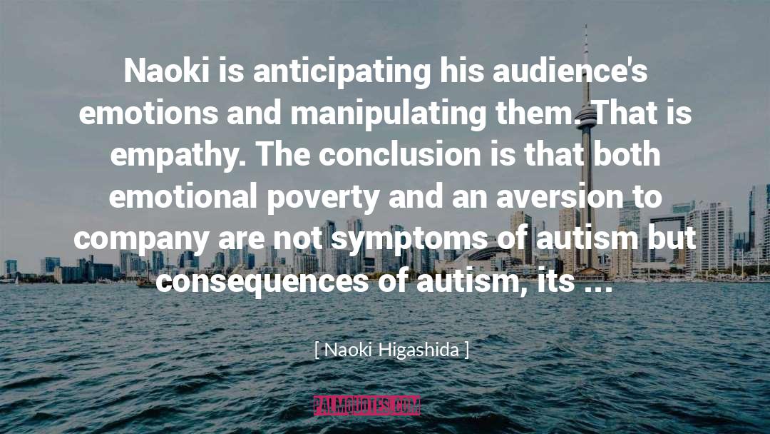 Naoki Higashida Quotes: Naoki is anticipating his audience's