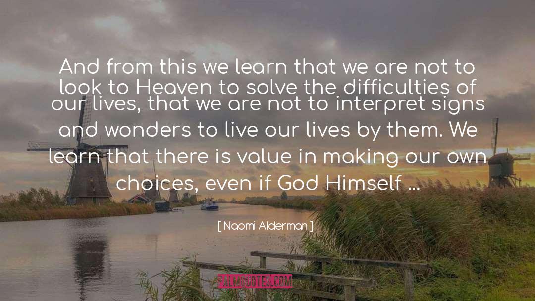 Naomi Alderman Quotes: And from this we learn