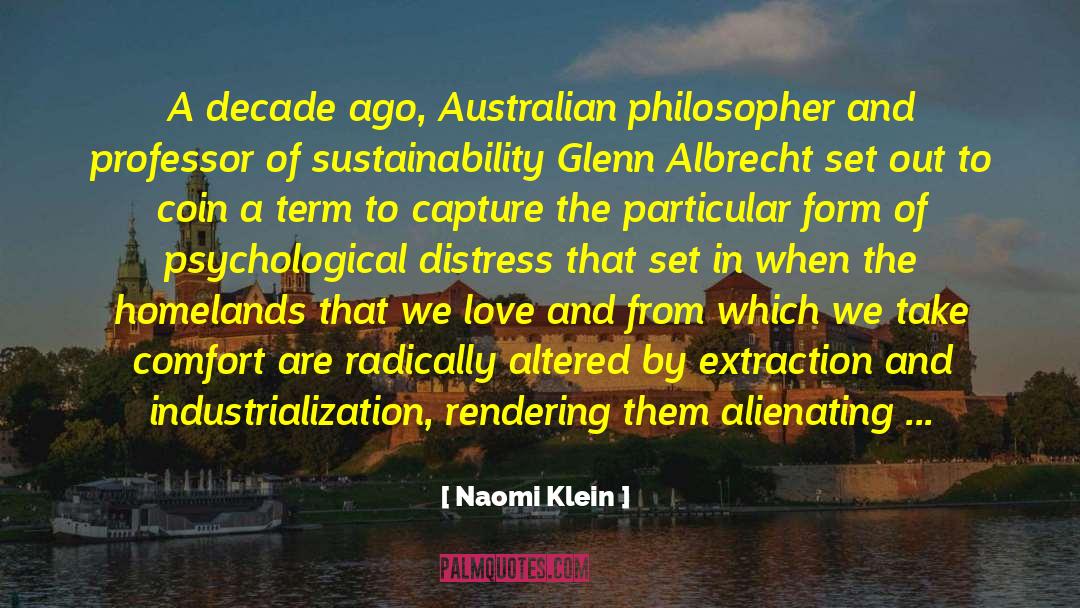 Naomi Klein Quotes: A decade ago, Australian philosopher