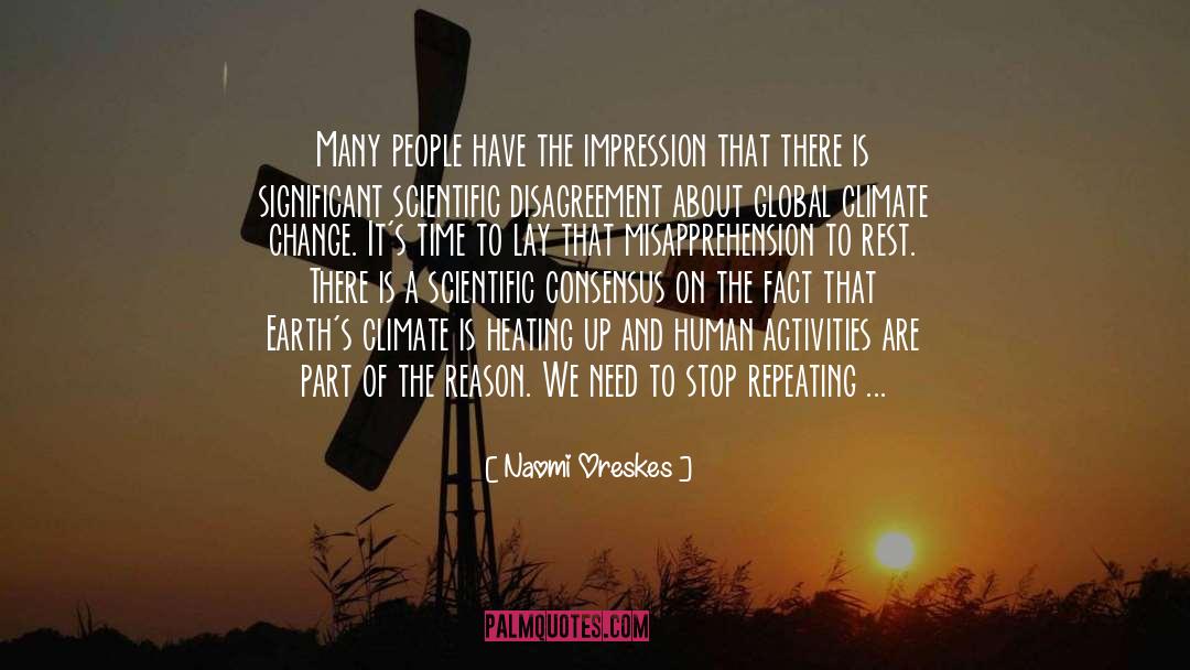 Naomi Oreskes Quotes: Many people have the impression