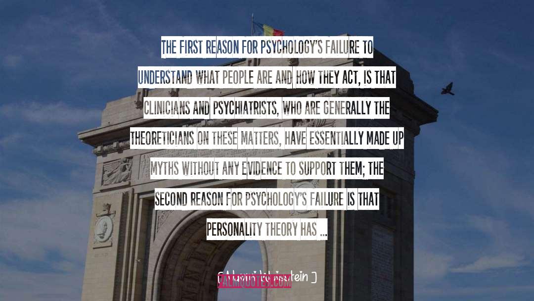 Naomi Weisstein Quotes: The first reason for psychology's