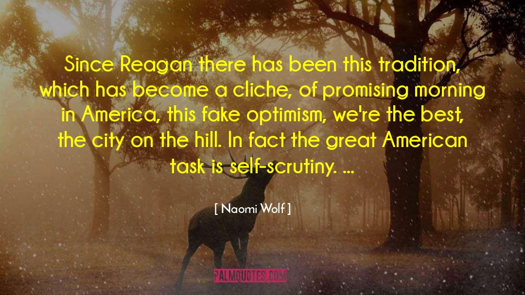 Naomi Wolf Quotes: Since Reagan there has been
