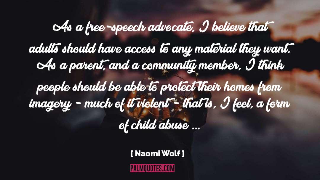 Naomi Wolf Quotes: As a free-speech advocate, I