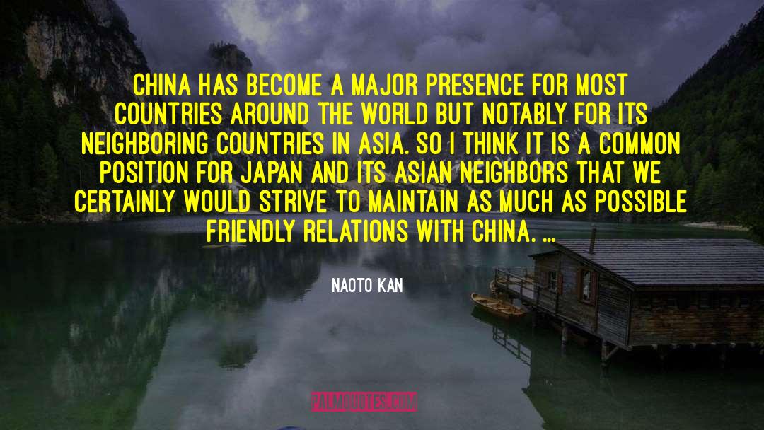 Naoto Kan Quotes: China has become a major