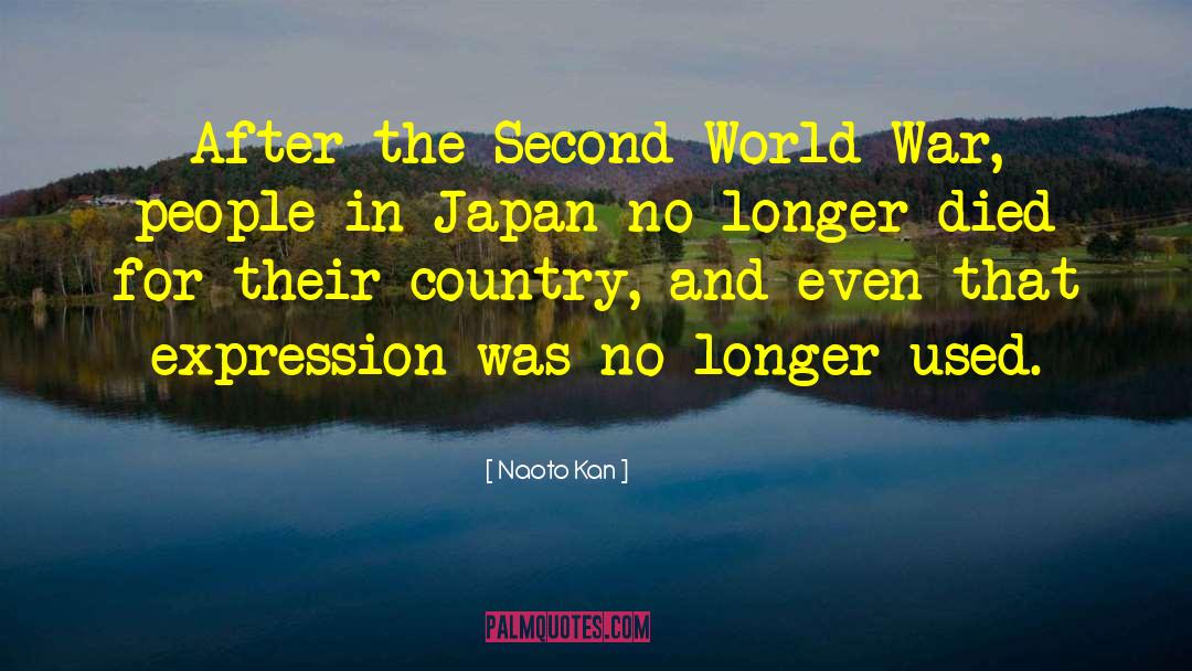 Naoto Kan Quotes: After the Second World War,