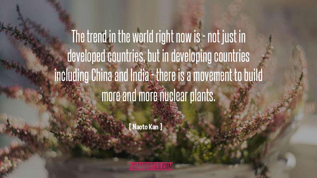 Naoto Kan Quotes: The trend in the world