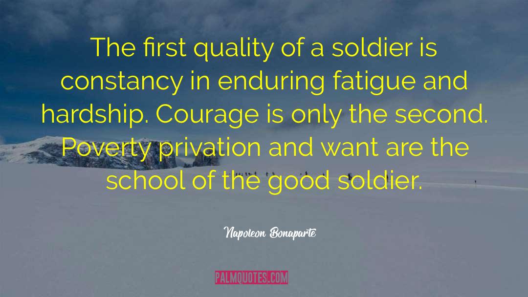 Napoleon Bonaparte Quotes: The first quality of a