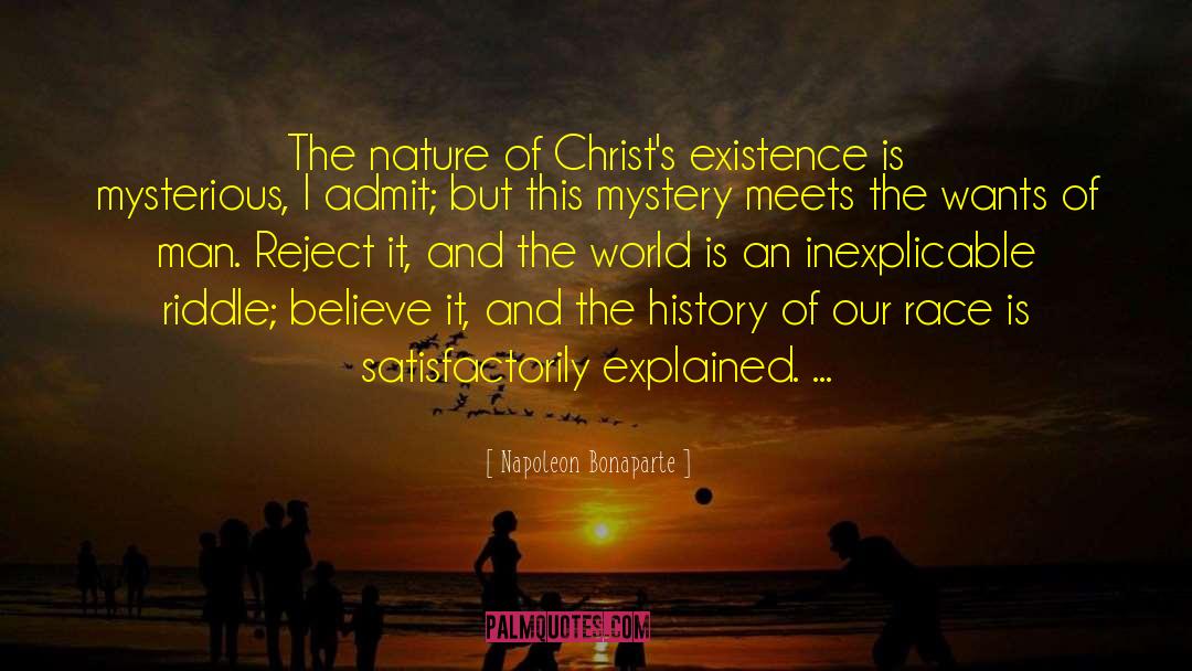 Napoleon Bonaparte Quotes: The nature of Christ's existence
