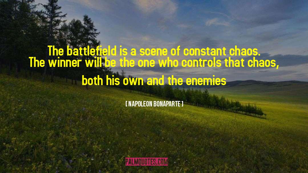 Napoleon Bonaparte Quotes: The battlefield is a scene