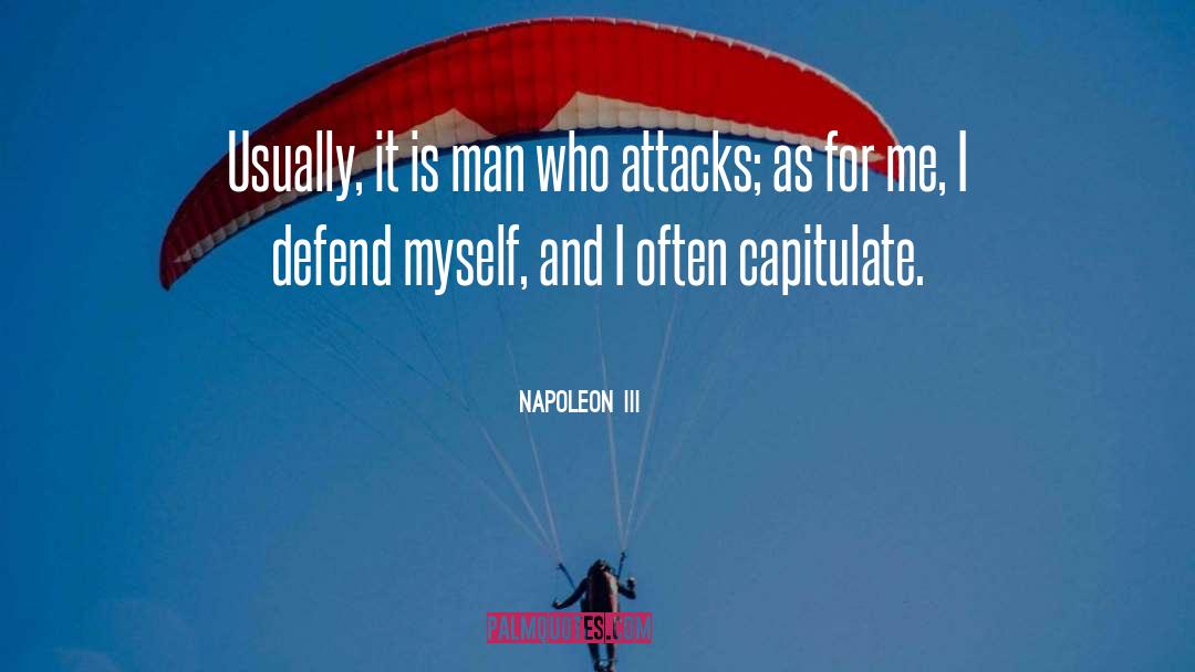 Napoleon III Quotes: Usually, it is man who