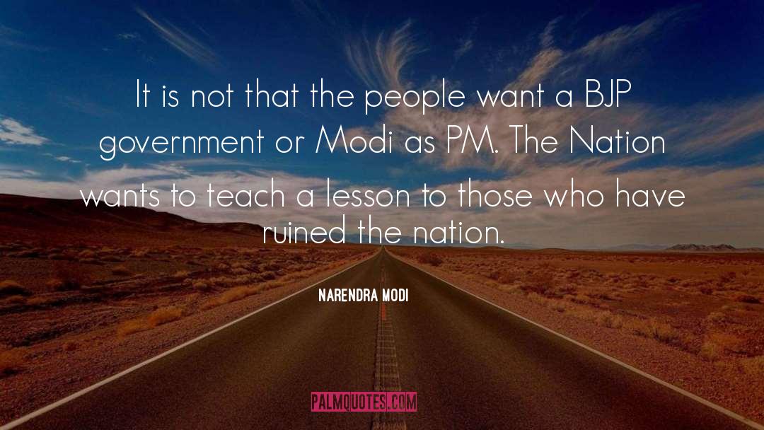 Narendra Modi Quotes: It is not that the