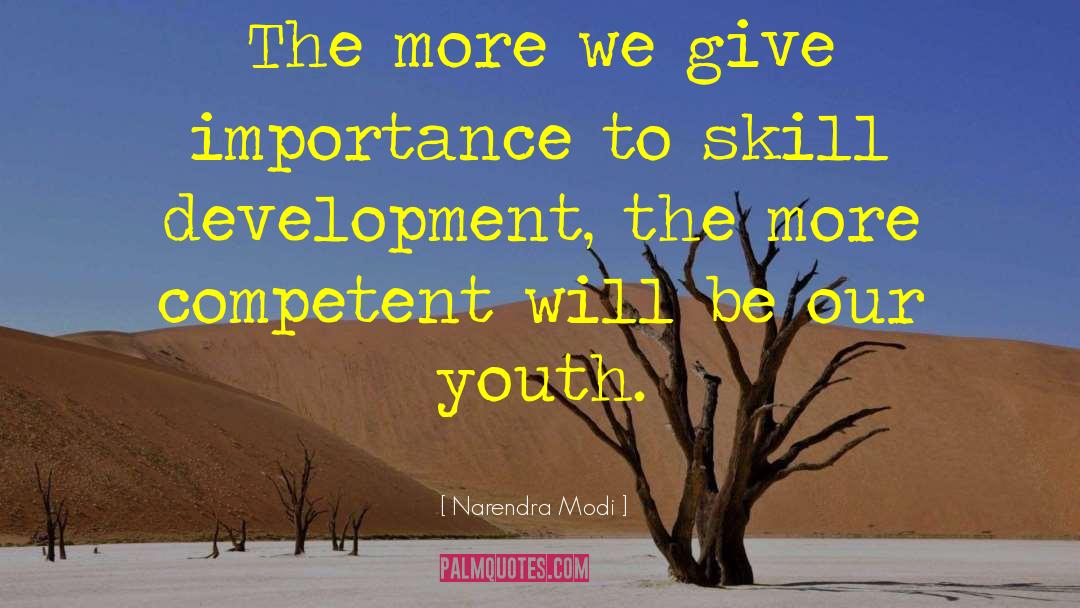 Narendra Modi Quotes: The more we give importance