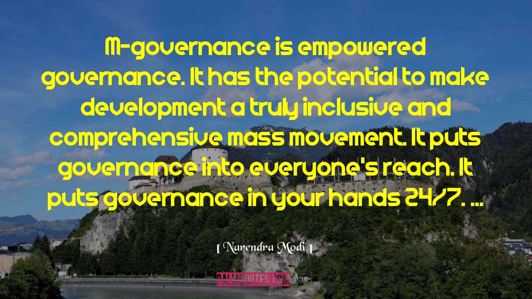 Narendra Modi Quotes: M-governance is empowered governance. It