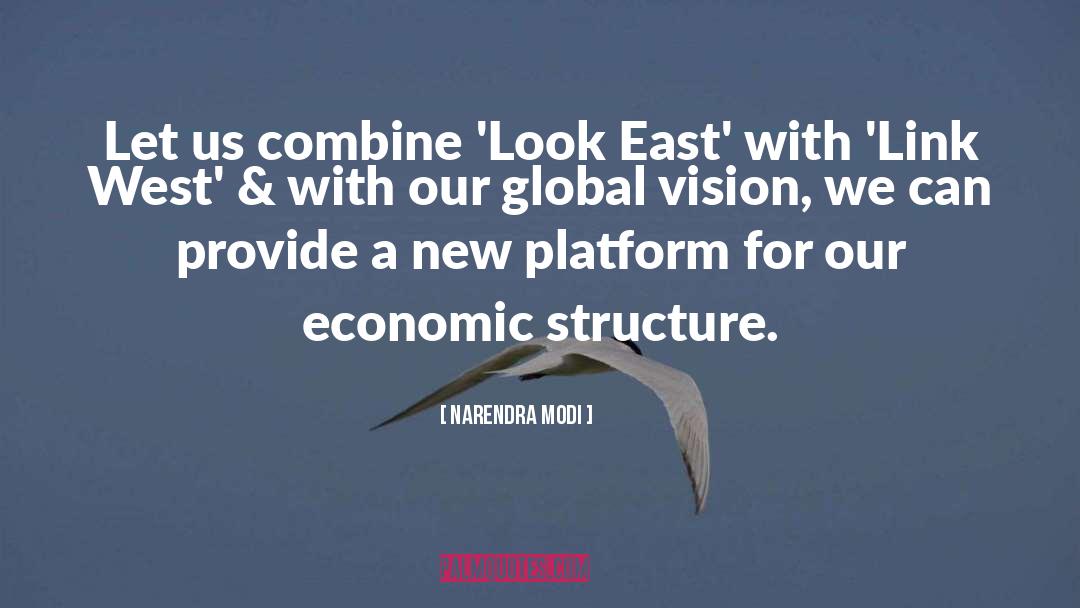 Narendra Modi Quotes: Let us combine 'Look East'
