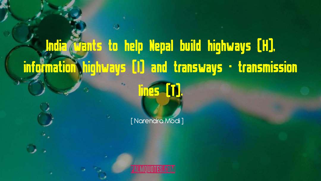 Narendra Modi Quotes: India wants to help Nepal