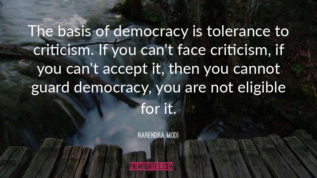 Narendra Modi Quotes: The basis of democracy is