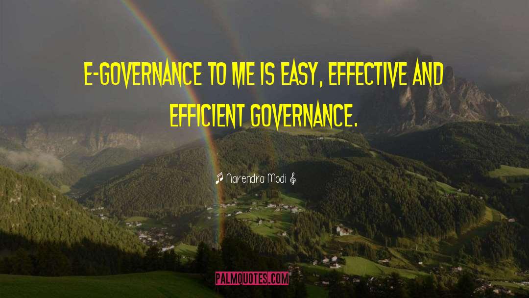 Narendra Modi Quotes: E-Governance to me is easy,