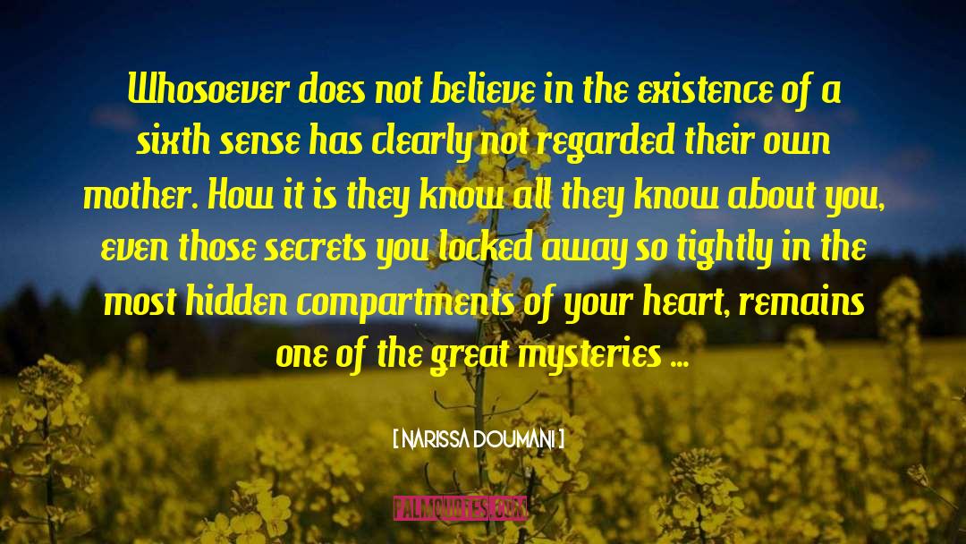 Narissa Doumani Quotes: Whosoever does not believe in