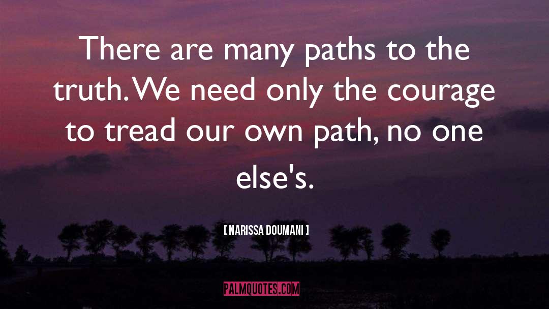 Narissa Doumani Quotes: There are many paths to