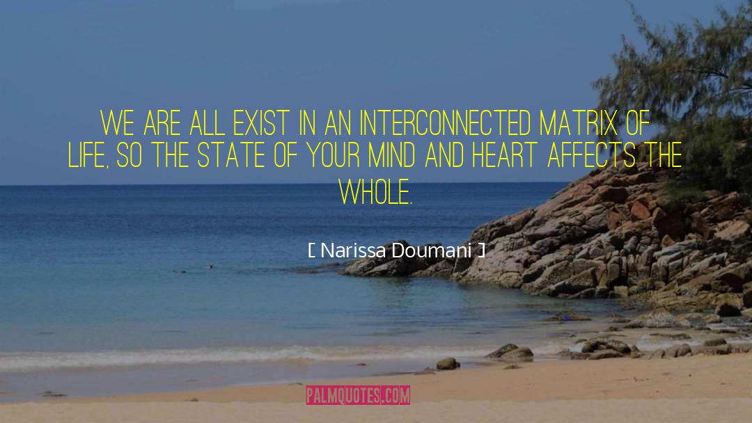 Narissa Doumani Quotes: We are all exist in