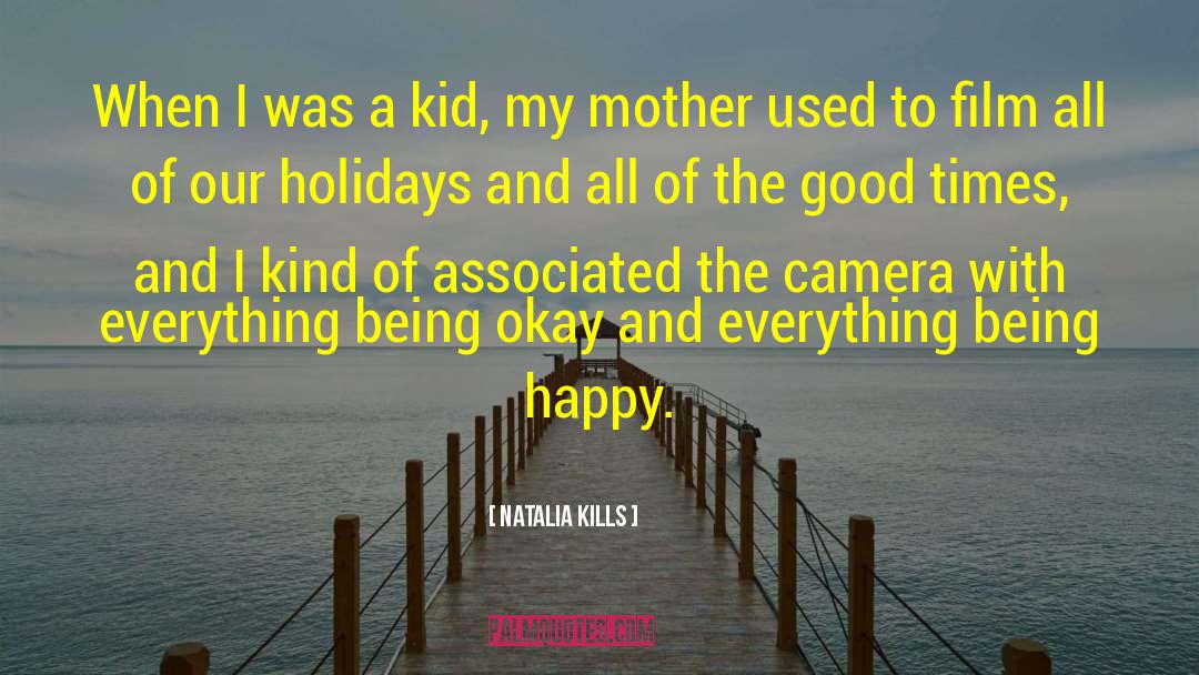 Natalia Kills Quotes: When I was a kid,