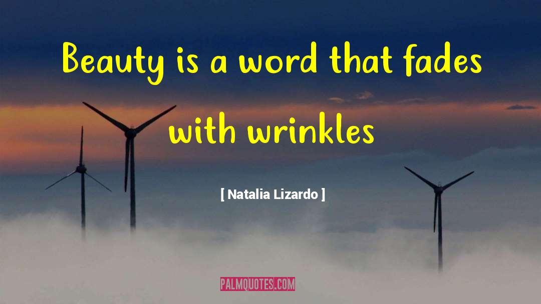 Natalia Lizardo Quotes: Beauty is a word that