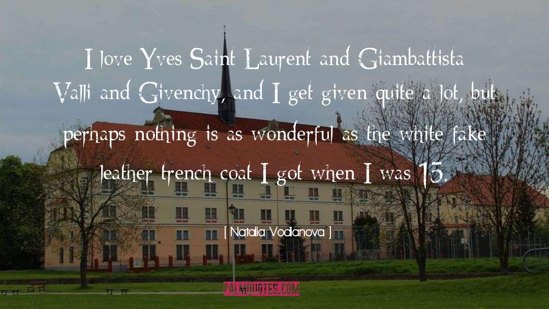 Natalia Vodianova Quotes: I love Yves Saint Laurent