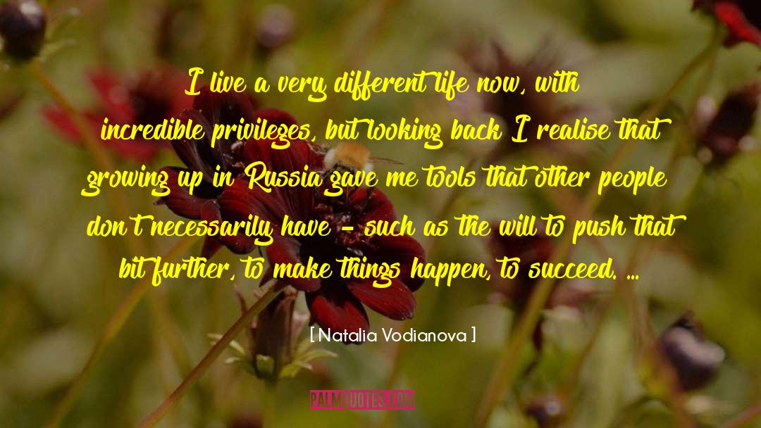 Natalia Vodianova Quotes: I live a very different