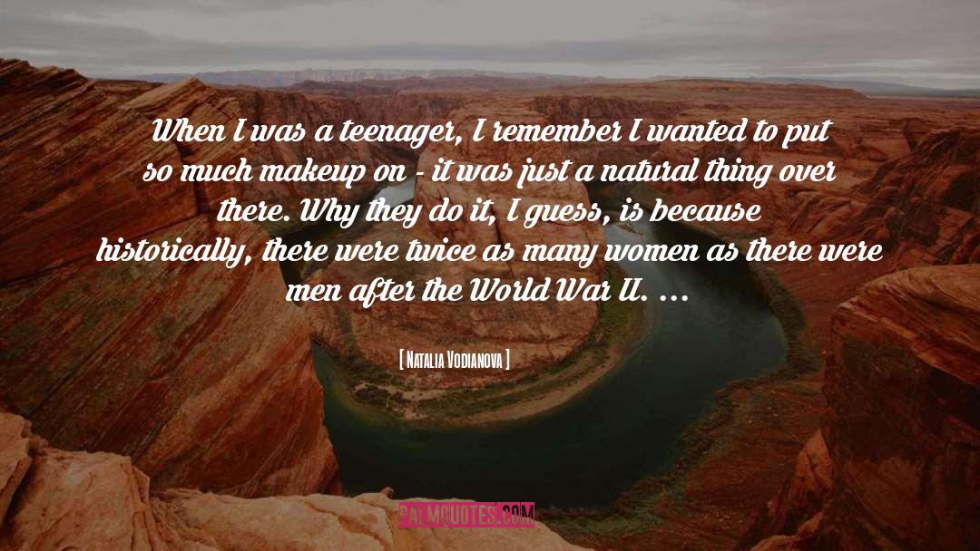 Natalia Vodianova Quotes: When I was a teenager,
