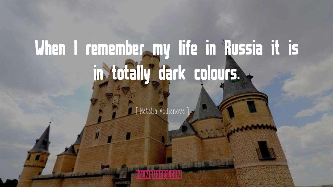 Natalia Vodianova Quotes: When I remember my life