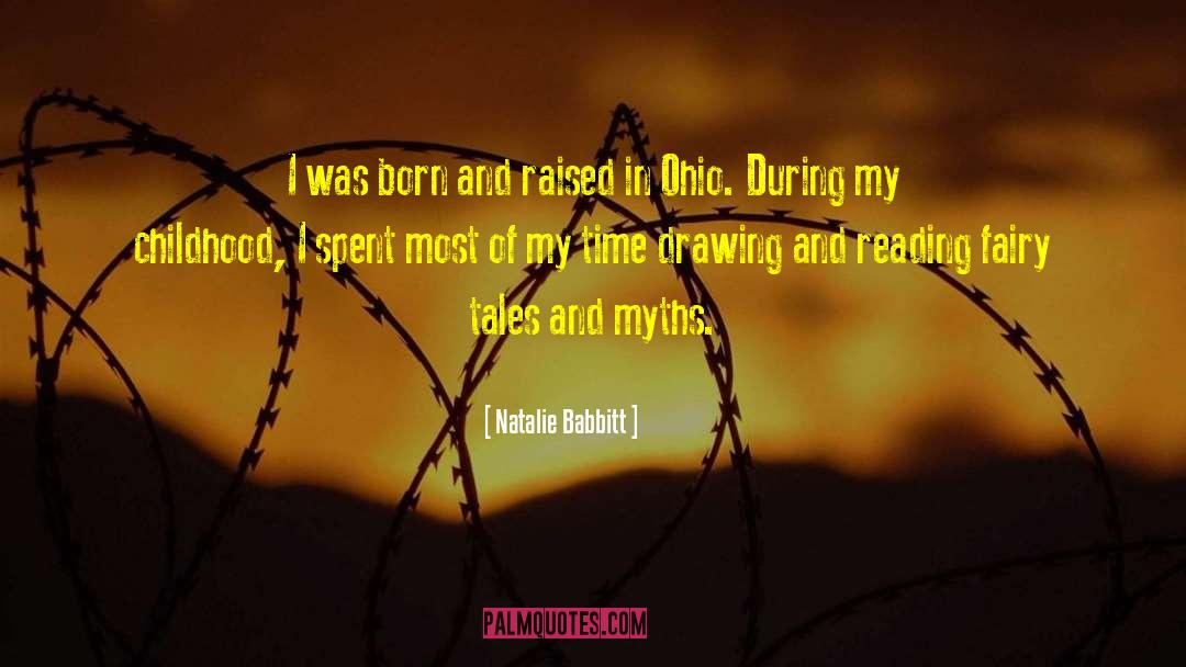 Natalie Babbitt Quotes: I was born and raised