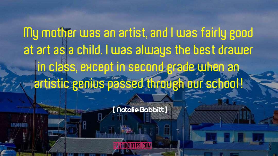 Natalie Babbitt Quotes: My mother was an artist,