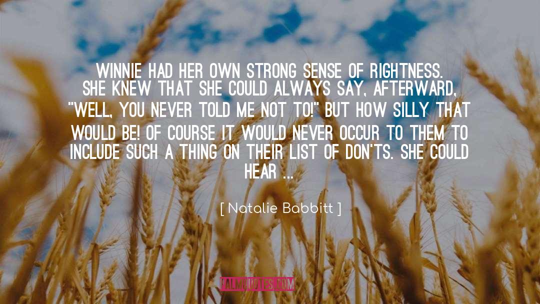 Natalie Babbitt Quotes: Winnie had her own strong