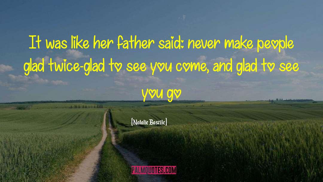 Natalie Baszile Quotes: It was like her father