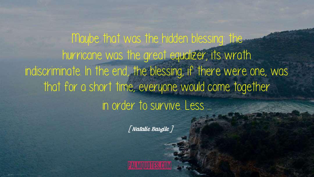 Natalie Baszile Quotes: Maybe that was the hidden