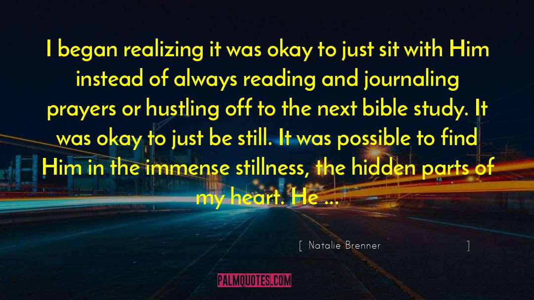 Natalie Brenner Quotes: I began realizing it was