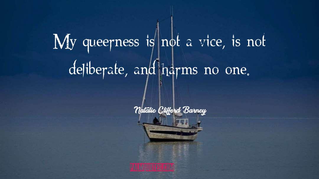 Natalie Clifford Barney Quotes: My queerness is not a